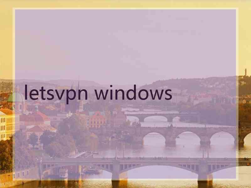 letsvpn windows