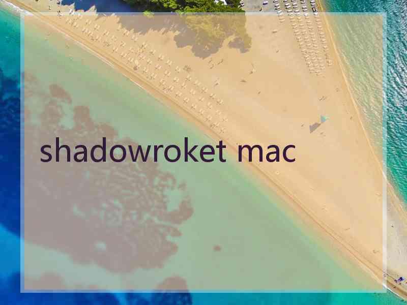 shadowroket mac