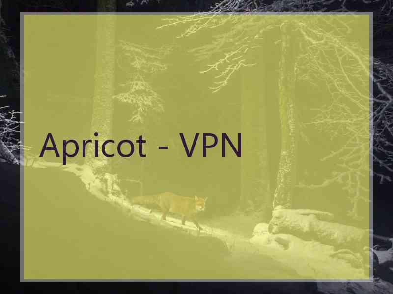 Apricot - VPN